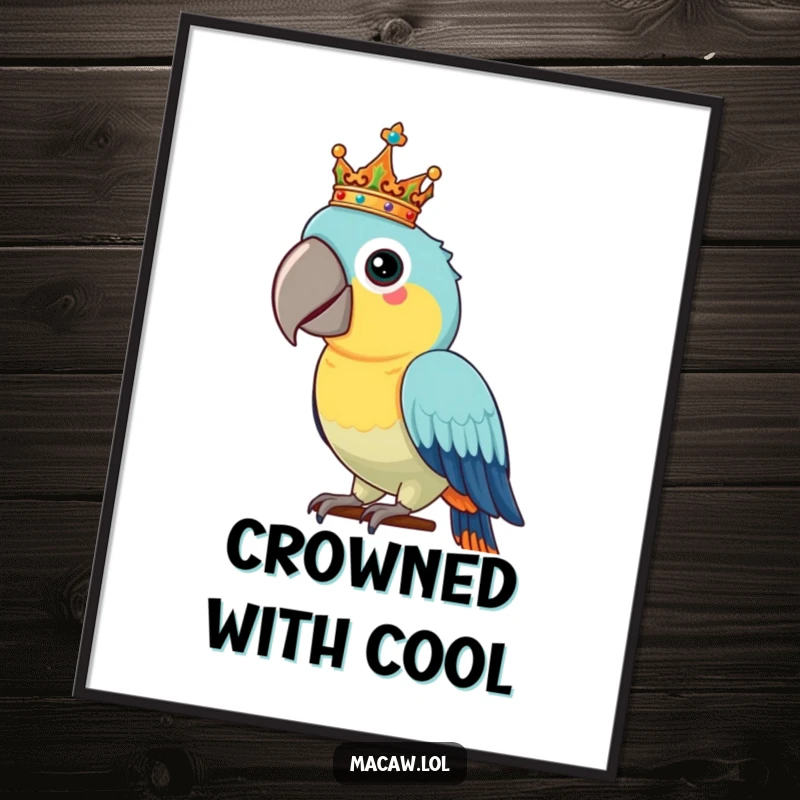 Funny Macaw Digital Art Print: A proud macaw bird balances a tiny, ornate crown on its head, exuding regal humor and charm.