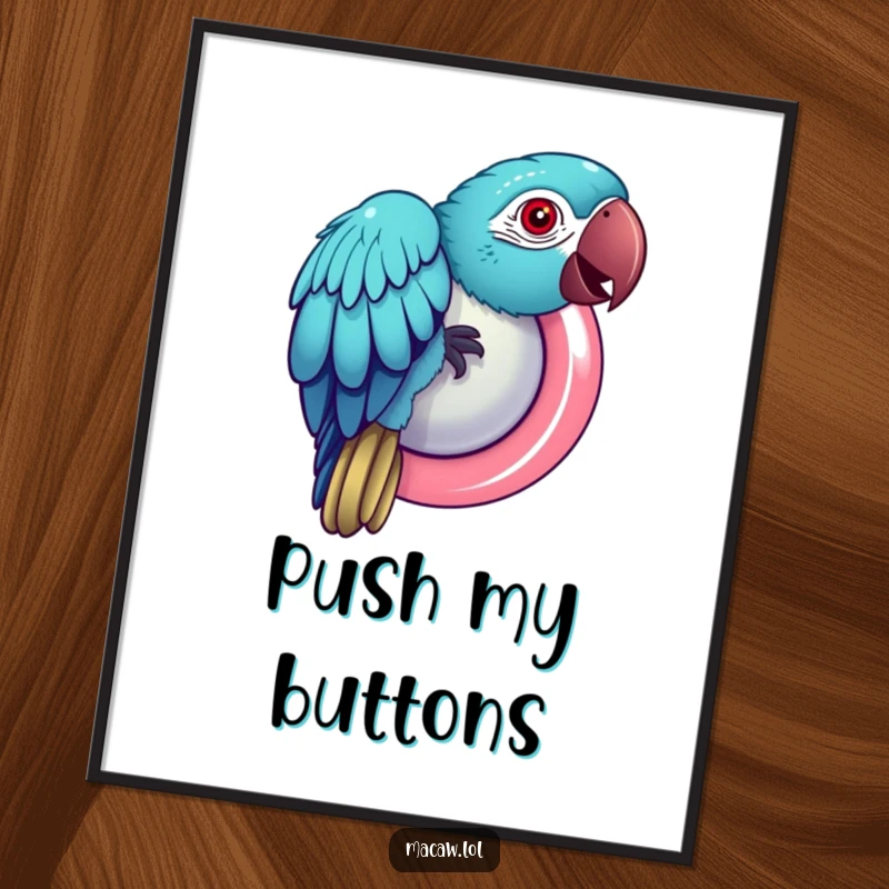 Funny Macaw Poster: Playful artwork of a macaw bird pecking at a large, shiny button, full of curiosity.