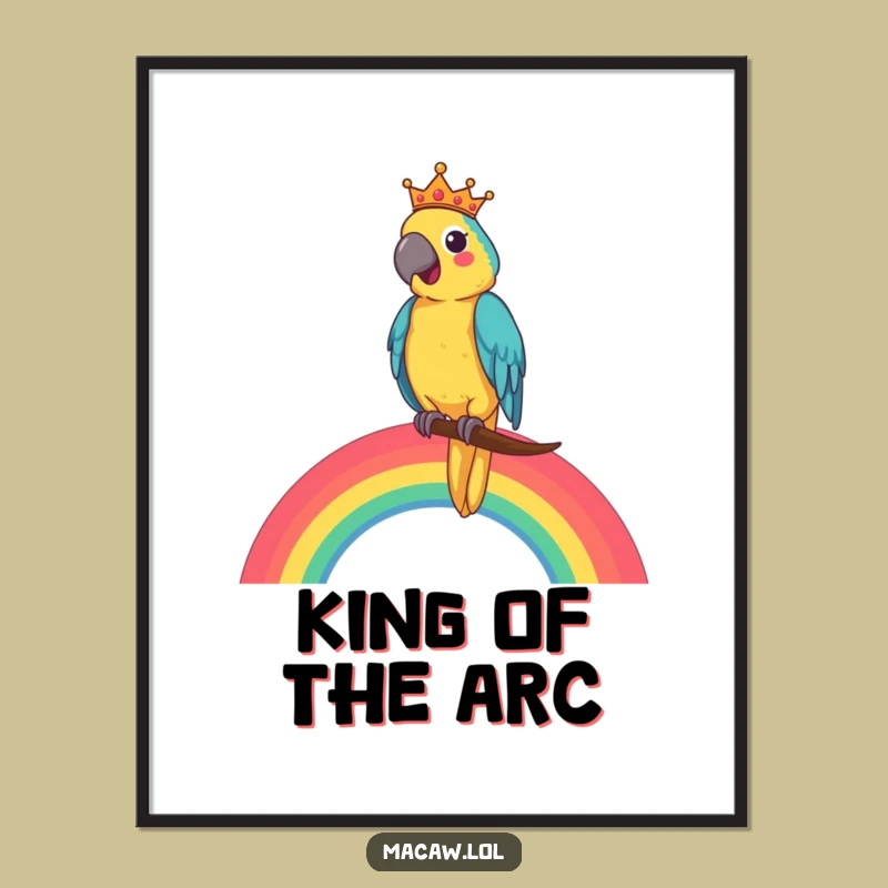 Funny Macaw King Poster: Royal Rainbow Perch, Cheerful Art Print