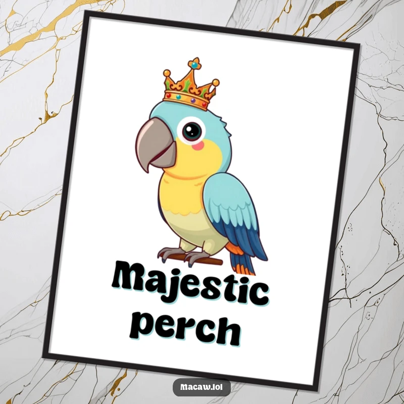 Funny Macaw Poster: A proud macaw bird balances a tiny, ornate crown on its head, exuding regal splendor and humor.