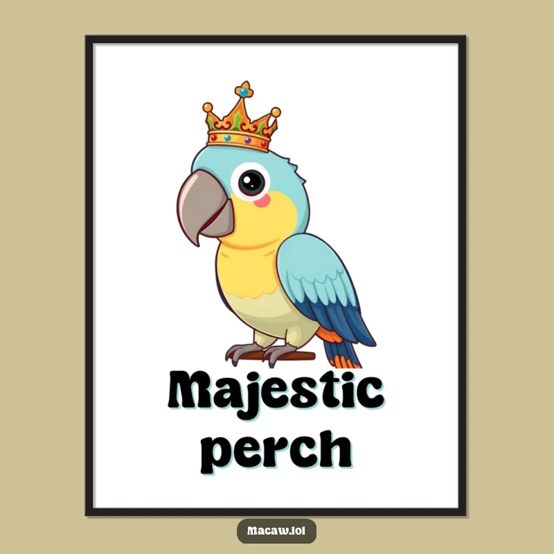 Funny Macaw Crown Poster: Regal Bird Art Print, Hilarious Royal Decor