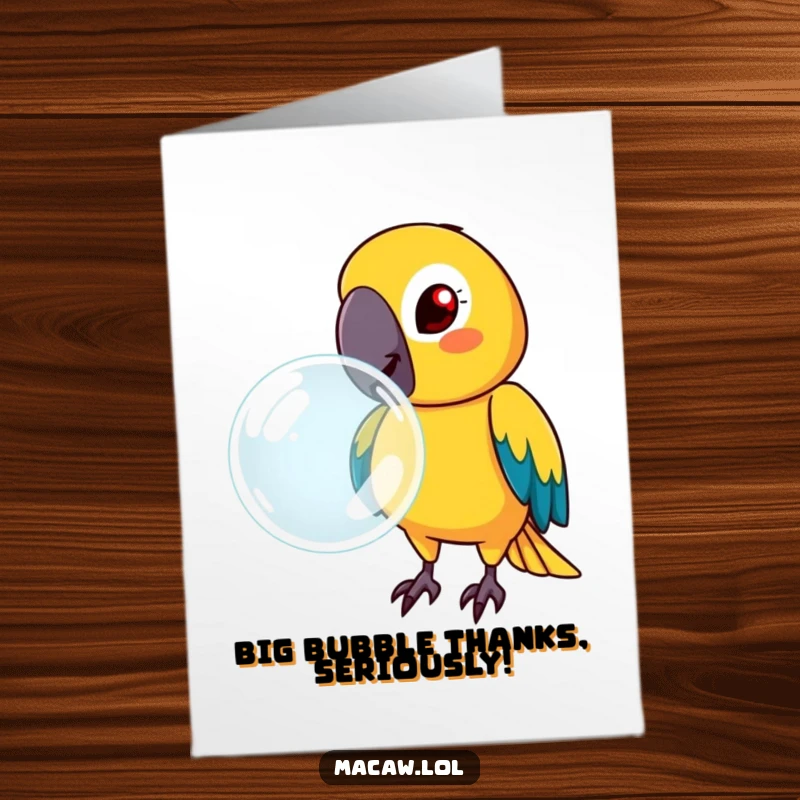 Funny Free Printable Thank You Card: A macaw with a serious expression blows a large, iridescent bubble, signifying a grand thank you.