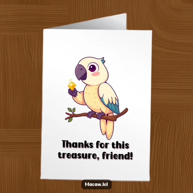 Funny Free Printable Thank You Card: A macaw offers a shiny treasure as a symbol of thanks.