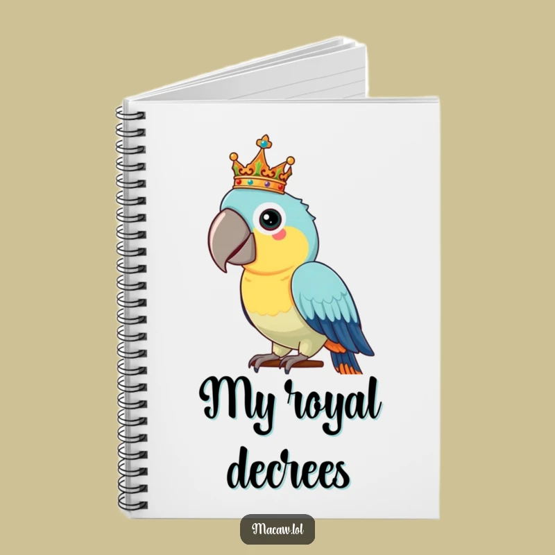 Funny Macaw Crown Notebook: Journal Your Reign, Hilarious Royal Gift